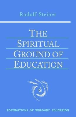 The Spiritual Ground of Education(English, Paperback, Steiner Rudolf)