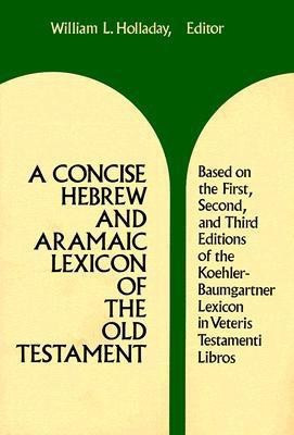 A Concise Hebrew and Aramaic Lexicon of the Old Testament(English, Hardcover, Holladay William L.)