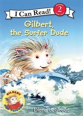 Gilbert, the Surfer Dude(English, Paperback, deGroat Diane)