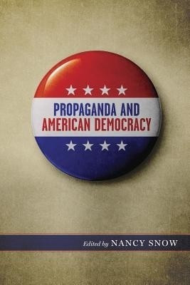 Propaganda and American Democracy(English, Paperback, unknown)