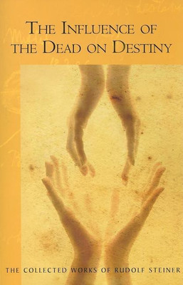 Influence of the Dead on Destiny(English, Paperback, Steiner Rudolf)