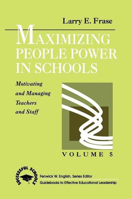 Maximizing People Power in Schools(English, Paperback, Frase Larry E.)