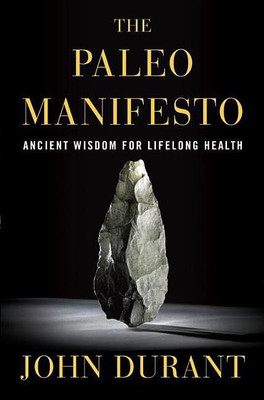 Paleo Manifesto(English, Hardcover, Durant John)