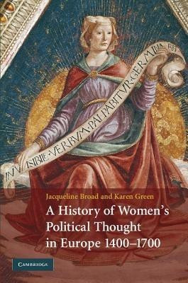 A History of Women's Political Thought in Europe, 1400-1700(English, Hardcover, Broad Jacqueline)
