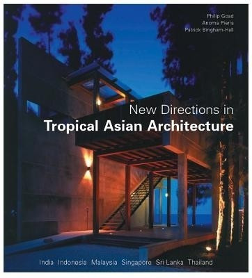 New Directions in Tropical Asian Architecture(English, Hardcover, Goad Philip)