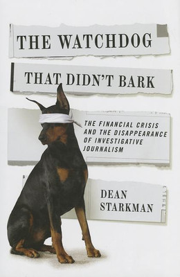 The Watchdog That Didn't Bark(English, Hardcover, Starkman Dean)