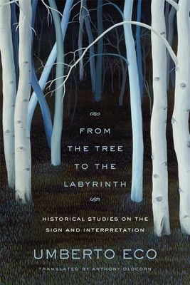From the Tree to the Labyrinth(English, Hardcover, Eco Umberto)
