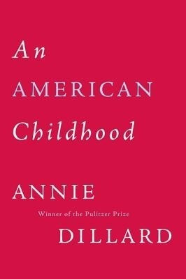 An American Childhood(English, Paperback, Dillard Annie)