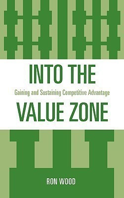 Into the Value Zone(English, Hardcover, Wood Ron)