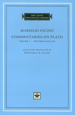 Commentaries on Plato: Phaedrus and Ion Volume 1(English, Hardcover, Ficino Marsilio)