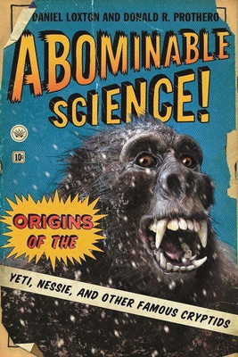 Abominable Science!(English, Hardcover, Loxton Daniel)
