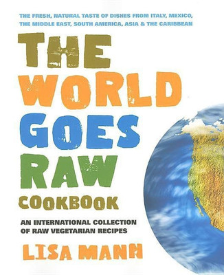 The World Goes Raw Cookbook(English, Paperback, Lisa Cohen)