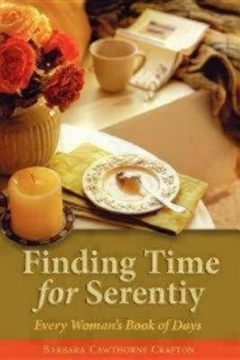 Finding Time For Serenity(English, Paperback, Crafton Barbara Cawthorne)