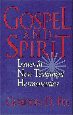 Gospel and Spirit - Issues in New Testament Hermeneutics(English, Paperback, Fee Gordon D.)