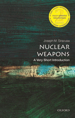 Nuclear Weapons: A Very Short Introduction(English, Paperback, Siracusa Joseph M.)