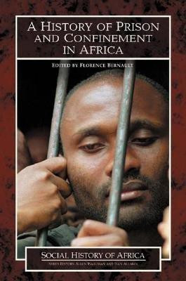 A History of Prison and Confinement in Africa(English, Book, Bernault)