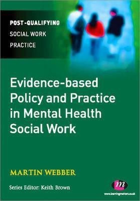 Evidence-based Policy and Practice in Mental Health Social Work(English, Paperback, Webber Martin)