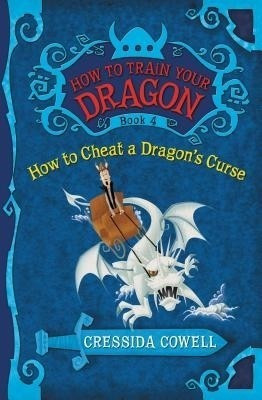 How to Train Your Dragon: How to Cheat a Dragon's Curse(English, Hardcover, Cowell Cressida)