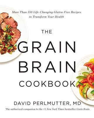The Grain Brain Cookbook(English, Hardcover, Perlmutter David M D MD)