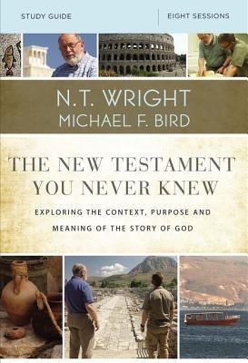 The New Testament You Never Knew Bible Study Guide(English, Paperback, Wright N. T.)