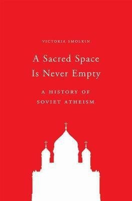 A Sacred Space Is Never Empty(English, Hardcover, Smolkin Victoria)