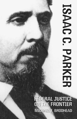 Isaac C. Parker(English, Hardcover, Brodhead Michael J.)