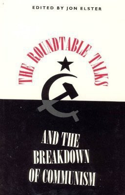 The Roundtable Talks and the Breakdown of Communism(English, Hardcover, Elster Jon)