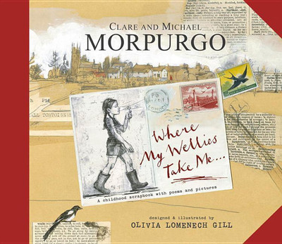 Where My Wellies Take Me(English, Hardcover, Morpurgo Michael)