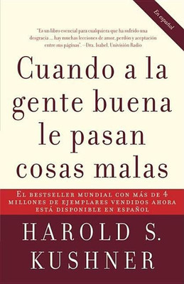 Cuando a la gente buena le pasan cosas malas / When Bad Things Happen to Good Pe ople(Spanish, Paperback, Kushner Harold)