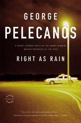 Right As Rain(English, Paperback, Pelecanos George)