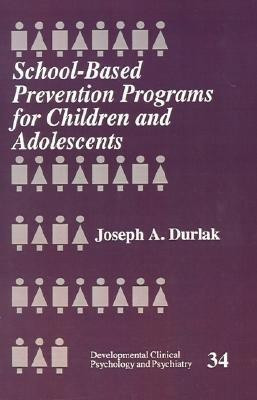 School-Based Prevention Programs for Children and Adolescents(English, Paperback, Durlak Joseph A.)