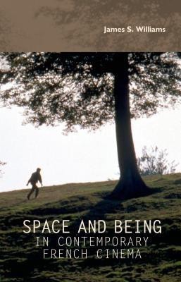 Space and Being in Contemporary French Cinema(English, Hardcover, Williams James S.)