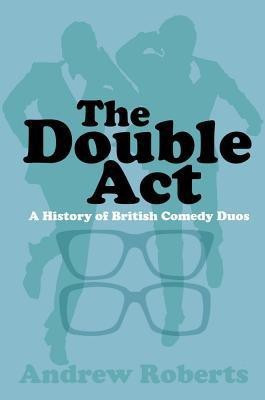 The Double Act(English, Paperback, Roberts Andrew)