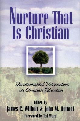 Nurture That Is Christian - Developmental Perspectives on Christian Education(English, Paperback, Wilhoit James C.)