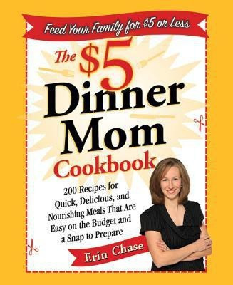 The $5 Dinner Mom Cookbook(English, Paperback, Chase Erin)