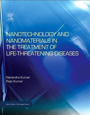 Nanotechnology and Nanomaterials in the Treatment of Life-threatening Diseases(English, Hardcover, Kumar Narenda)