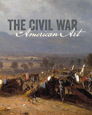 The Civil War and American Art(English, Hardcover, Harvey Eleanor Jones)