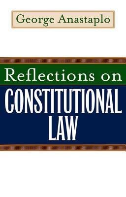 Reflections on Constitutional Law(English, Electronic book text, Anastaplo George)