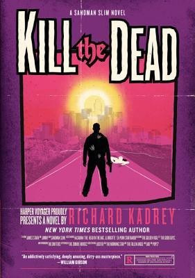 Kill the Dead(English, Paperback, Kadrey Richard)