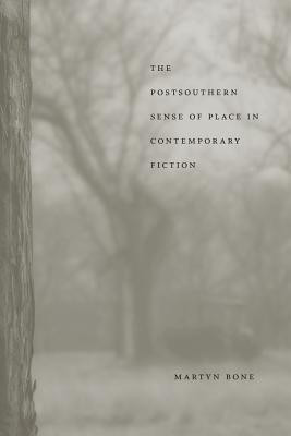 The Postsouthern Sense of Place in Contemporary Fiction(English, Paperback, Bone Martyn)