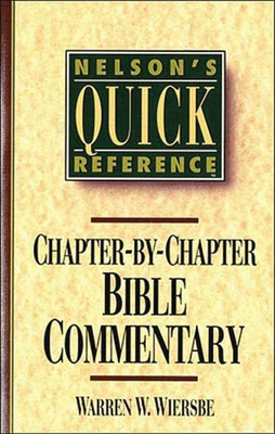 Nelson's Quick Reference Chapter-by-Chapter Bible Commentary(English, Paperback, Wiersbe Warren W.)