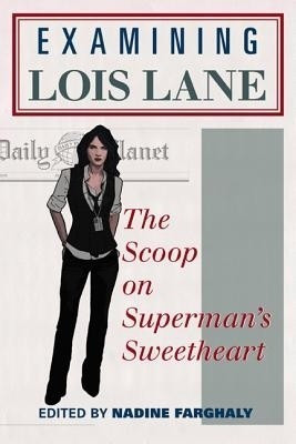 Examining Lois Lane(English, Paperback, unknown)
