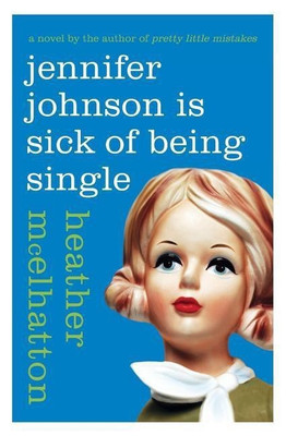 Jennifer Johnson Is Sick of Being Single(English, Paperback, McElhatton Heather)