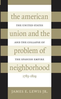 The American Union and the Problem of Neighborhood(English, Paperback, Jr. James E. Lewis)