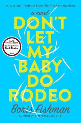 Don't Let My Baby Do Rodeo(English, Paperback, Fishman Boris)