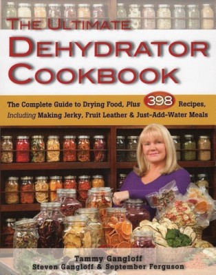 Ultimate Dehydrator Cookbook(English, Paperback, Gangloff Tammy)