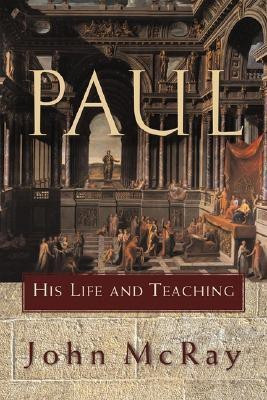 Paul - His Life and Teaching(English, Paperback, Mcray John)