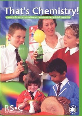 That's Chemistry!  - A Resource for Primary School Teachers about Materials and Their Properties(English, Paperback, unknown)