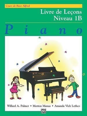 Alfred's Basic Piano Library Lesson 1B Frans(French, Book, Palmer Willard)