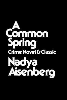 Common Spring Crime Novel(English, Paperback, Aisenberg)